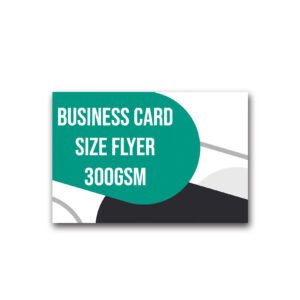 Business Card Size Flyers - 300gsm